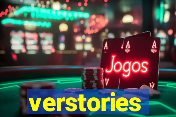 verstories