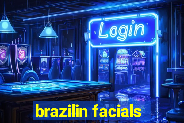 brazilin facials