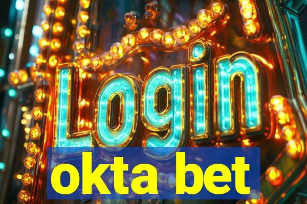 okta bet