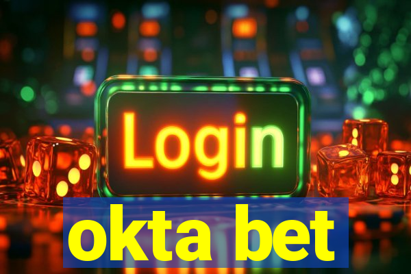 okta bet