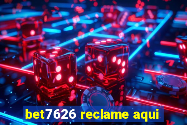 bet7626 reclame aqui