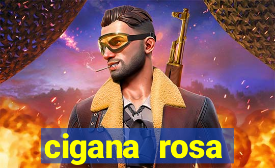 cigana rosa vermelha historia