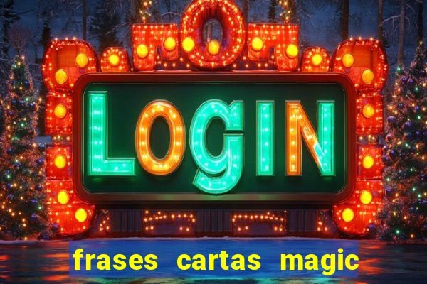 frases cartas magic the gathering