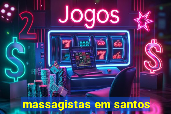 massagistas em santos