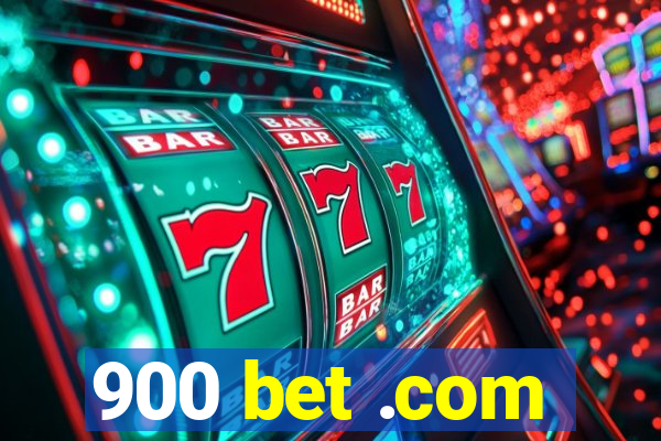 900 bet .com