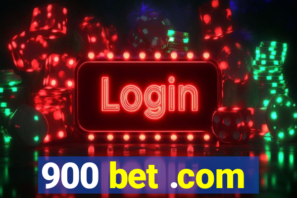 900 bet .com