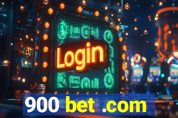 900 bet .com