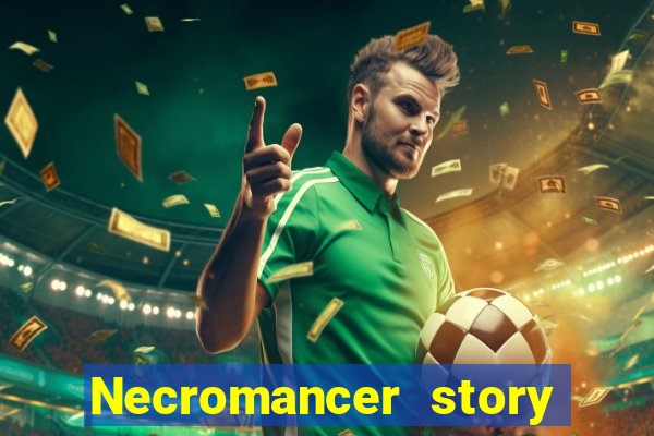 Necromancer story mod apk (unlimited skill points