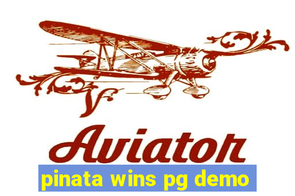 pinata wins pg demo