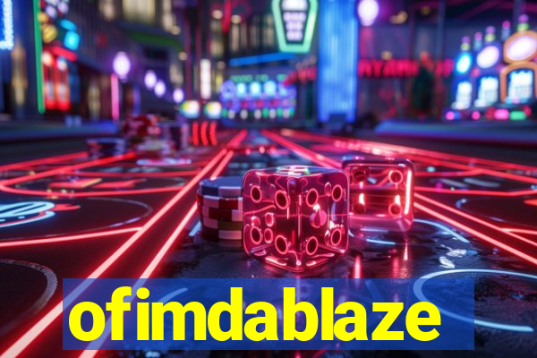 ofimdablaze