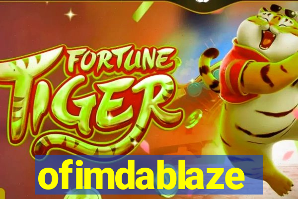 ofimdablaze