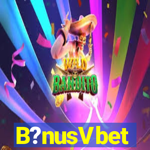 B?nusVbet
