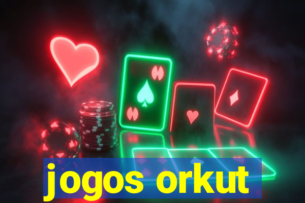 jogos orkut