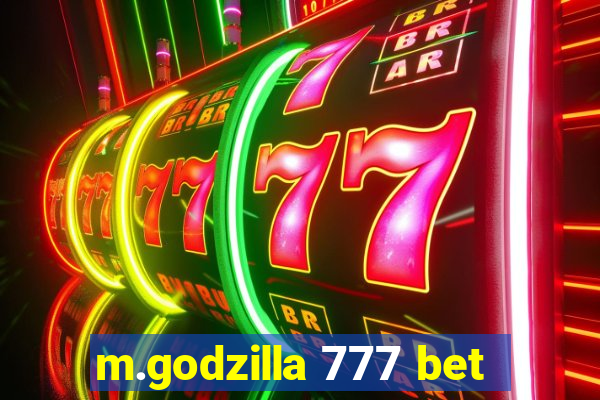 m.godzilla 777 bet