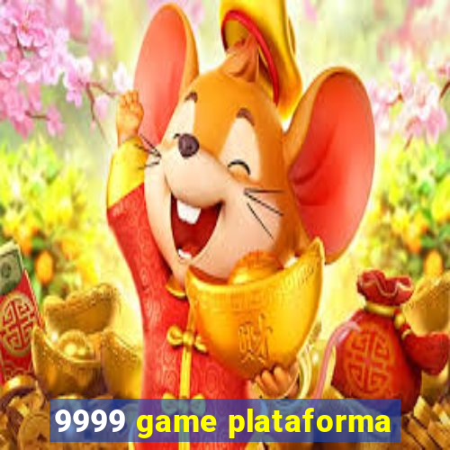 9999 game plataforma