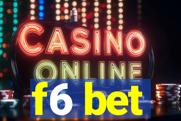 f6 bet
