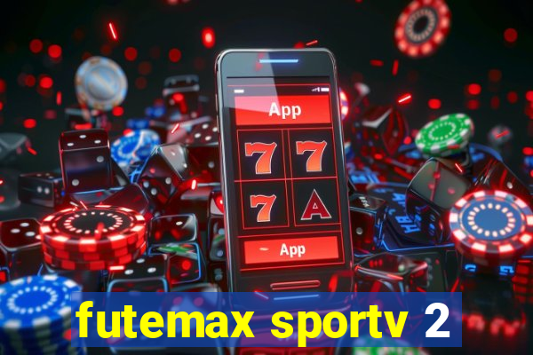 futemax sportv 2