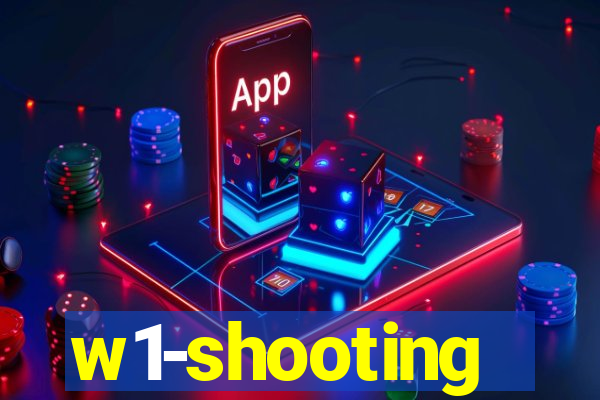 w1-shooting