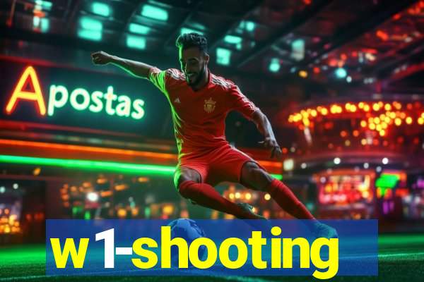 w1-shooting