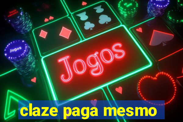 claze paga mesmo