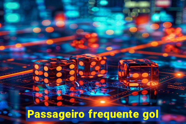 Passageiro frequente gol