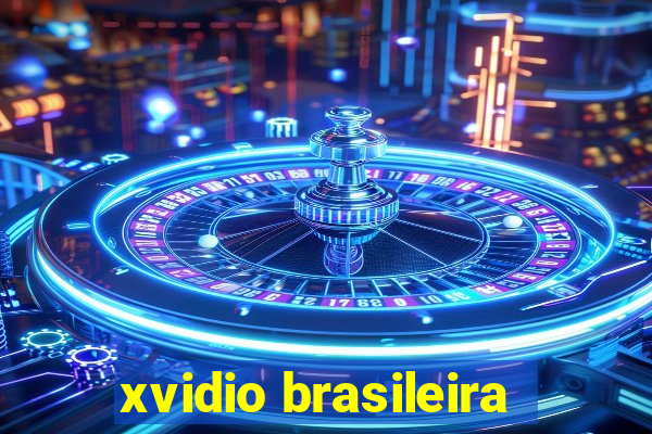 xvidio brasileira