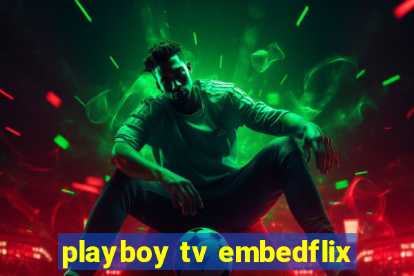playboy tv embedflix