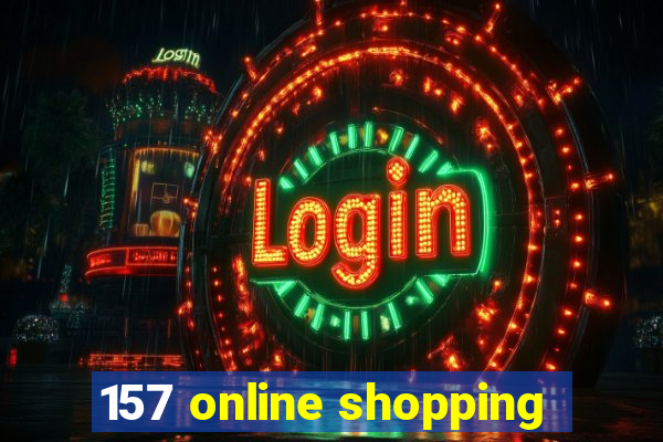 157 online shopping