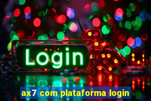 ax7 com plataforma login