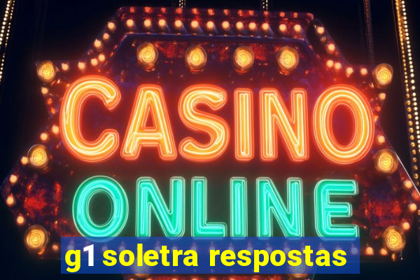 g1 soletra respostas