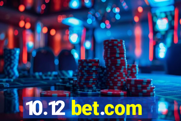10.12 bet.com