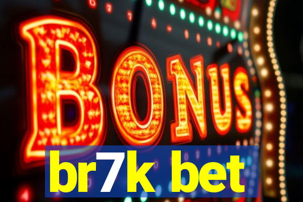 br7k bet
