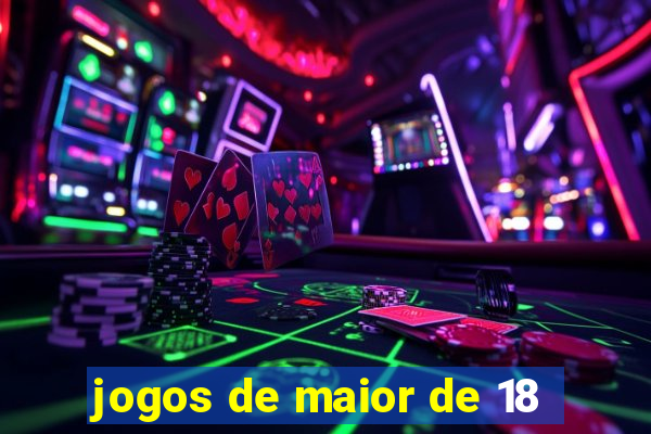 jogos de maior de 18