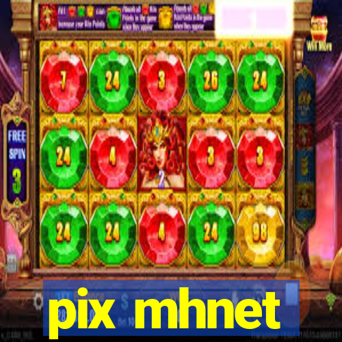 pix mhnet