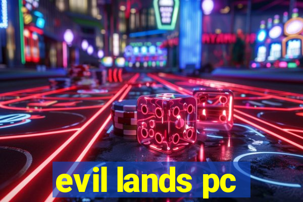 evil lands pc