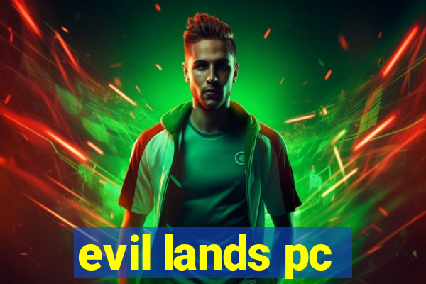 evil lands pc