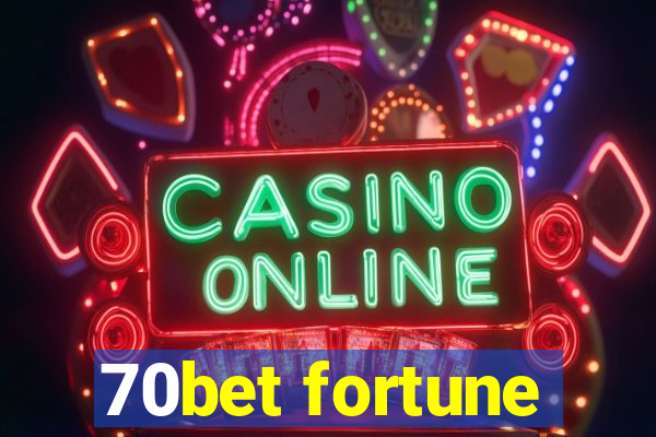 70bet fortune