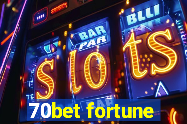 70bet fortune