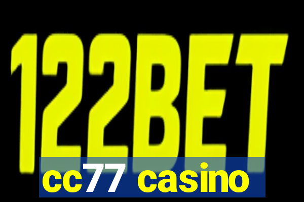 cc77 casino