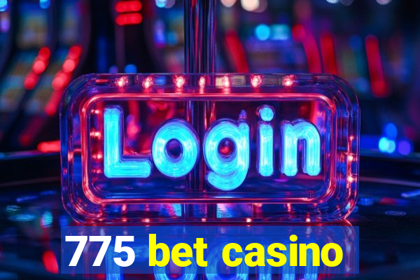 775 bet casino