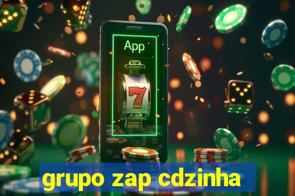 grupo zap cdzinha