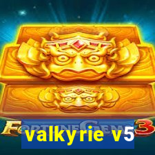 valkyrie v5