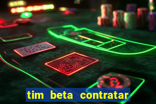 tim beta contratar pacote adicional