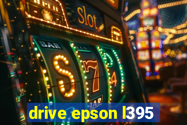 drive epson l395