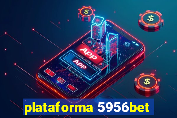 plataforma 5956bet