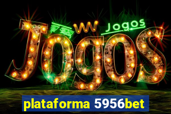 plataforma 5956bet