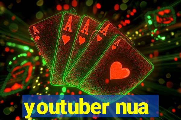 youtuber nua