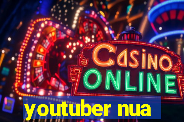 youtuber nua