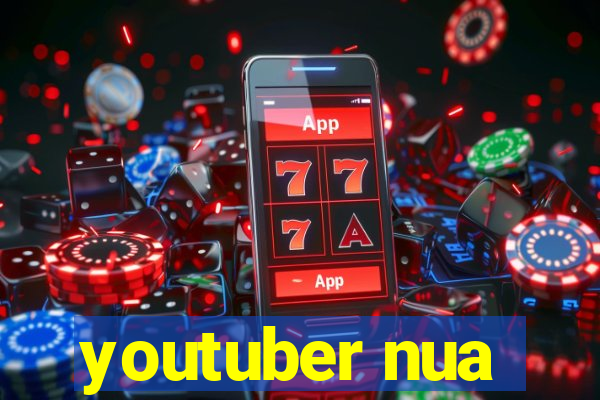 youtuber nua