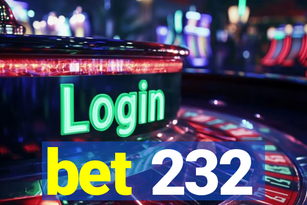 bet 232